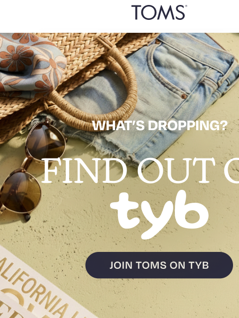 toms newsletter: Coming Exclusively to TYB 🔜