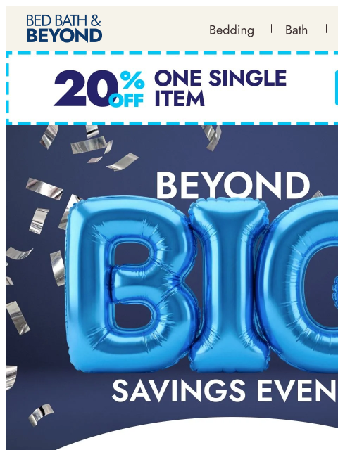 bedbathandbeyond newsletter: The Beyond Big Savings Event starts NOW