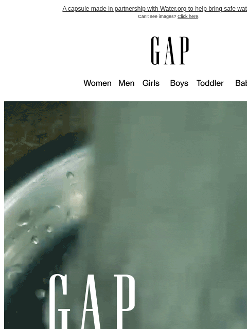 gap newsletter: Get Blue. Bring water home.