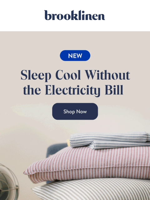 brooklinen newsletter: Sheets That Beat the Heat!
