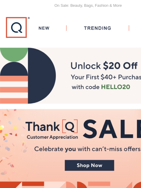 On Sale: Beauty, Bags, Fashion & More QVC New TRENDING DEALS Unlock $20 off Your First Purchase Thank Q Handbag Sale Valerie Parr Hill Sale Beauty Sale Picked Just for You ELEMIS Pro-Collagen Glow