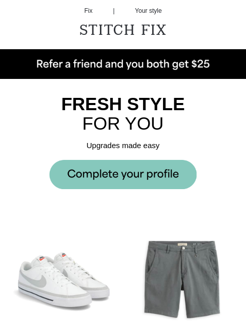 The answer's right here - FRESH STYLE FOR YOU - Upgrades made easy - JUST FOR YOU - Your vibe, all in a Fix - STYLIST SELECTS - Find your next Fix - SHOPPING MADE EASY - We've got you Fix |