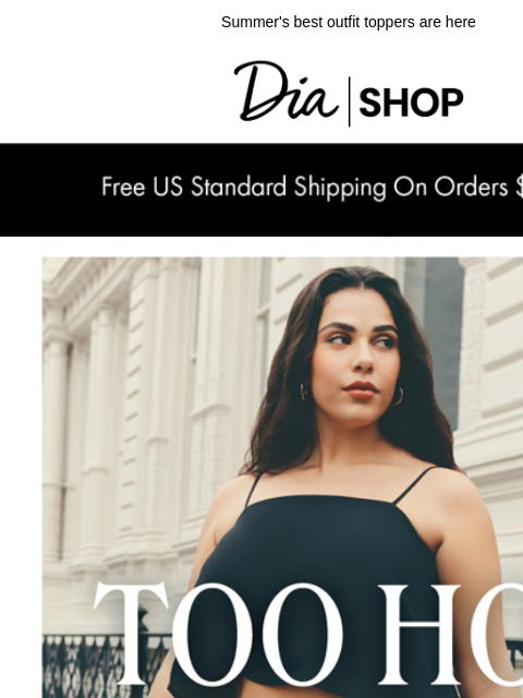 Summer's best outfit toppers are here Dia & Co Shop YOU MAY ALSO LIKE The Thong Modal﻿ The Thong Modal﻿ SHOP NOW﻿ The Bikini Modal﻿ The Bikini Modal﻿ SHOP NOW﻿ The Bikini Swim﻿ The Bikini Swim﻿