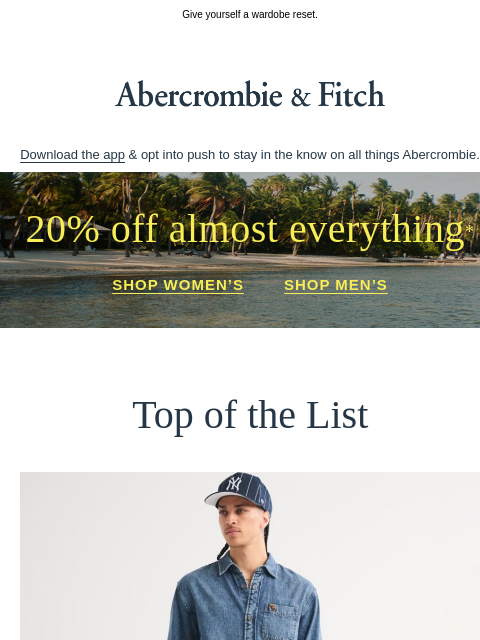 abercrombie newsletter: Make time for 20% OFF almost everything.*
