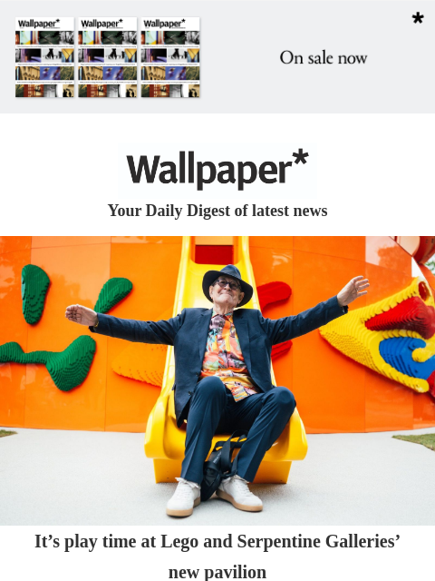 Plus, Samuel Ross on London Design Biennale, new sleep supplements, and Yoshitomo Nara ‌ ‌ ‌ ‌ ‌ ‌ ‌ ‌ ‌ ‌ ‌ ‌ ‌ Wallpaper* Your Daily Digest of latest news Peter Cook on a yellow slide It's play