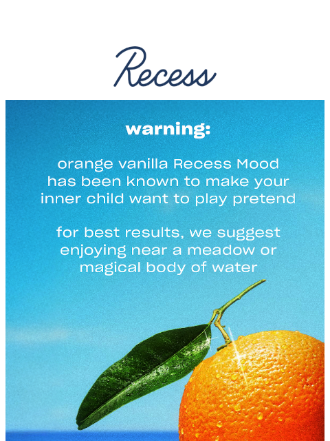 takearecess newsletter: orange vanilla is a dream
