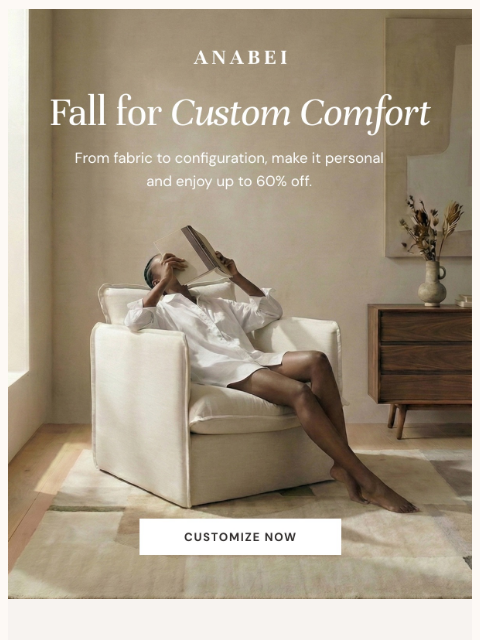 anabei newsletter: Fall for Custom Comfort 💘