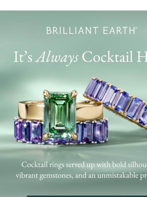 brilliantearth newsletter: Shaken, stirred, and stacked 🍸