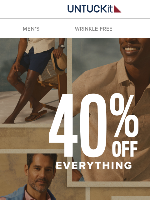 untuckit newsletter: 🚨 40% Off Everything! Starting Now! 🚨