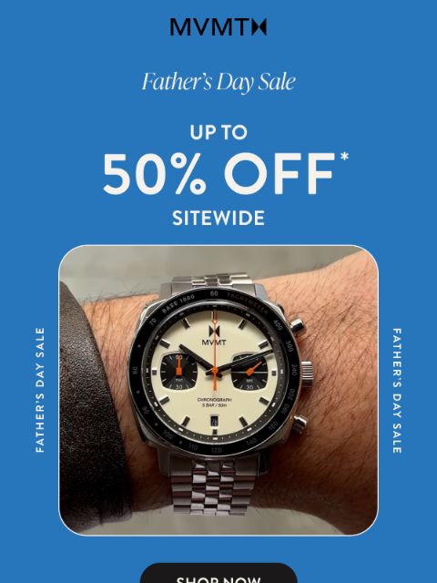 mvmt newsletter: Up to 50% Off Gifts for Dad
