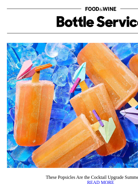 foodandwine newsletter: These Popsicles Are the Cocktail Upgrade Summer Ne...
