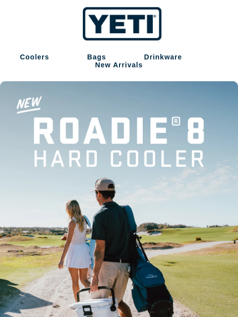 yeti newsletter: JUST DROPPED: The All-New Roadie® 8 Hard Cooler