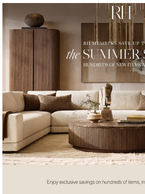 rh newsletter: Discover the Summer Sale. Up to 70% Off Living, Di...