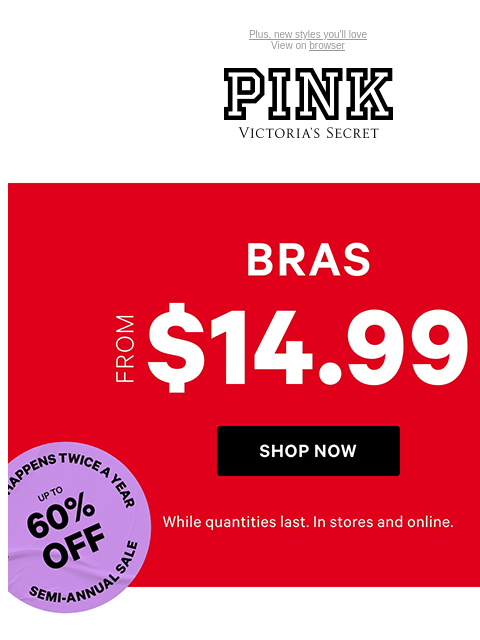 Plus, new styles you'll love View on browser PINK Victoria's Secret VSCC Available Credit You have items in your shopping cart. Shop Now Product 1 Product 2 Product 3 Product 4 Product 5