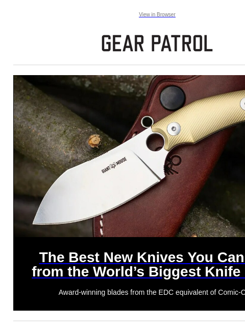 Award-winning blades from the EDC equivalent of Comic-Con. View in Browser The Best New Knives You Can Buy from the World's Biggest Knife Show The Best New Knives You Can Buy from the World's