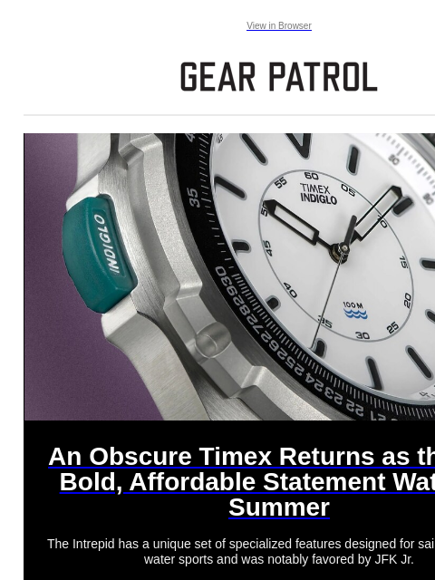 Plus, a new Buffalo Trace bourbon, minimalist EDC packs and more Plus, a new Buffalo Trace bourbon, minimalist EDC packs and more View in Browser An Obscure Timex Returns as the Big, Bold, Affordable