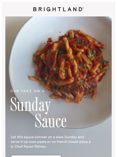 A classic Sunday sauce, reimagined with Brightland. ͏ ͏ ͏ ͏ ͏ ͏ ͏ ͏ ͏ ͏ ͏ ͏ ͏ ͏ ͏ ͏ ͏ ͏ ͏ ͏ ͏ ͏ ͏ ͏ ͏ ͏ ͏ ͏ ͏ ͏ ͏ ͏ ͏ ͏ ͏ ͏ ͏ ͏ ͏ ͏ ͏ ͏ ͏ ͏ ͏ ͏ ͏ ͏ ͏ ͏ ͏ ͏ ͏ ͏ ͏ ͏ ͏ ͏ ͏ ͏ ͏ ͏ ͏ ͏ ͏ ͏ ͏ ͏ ͏ ͏ ͏ ͏ ͏ ͏ ͏