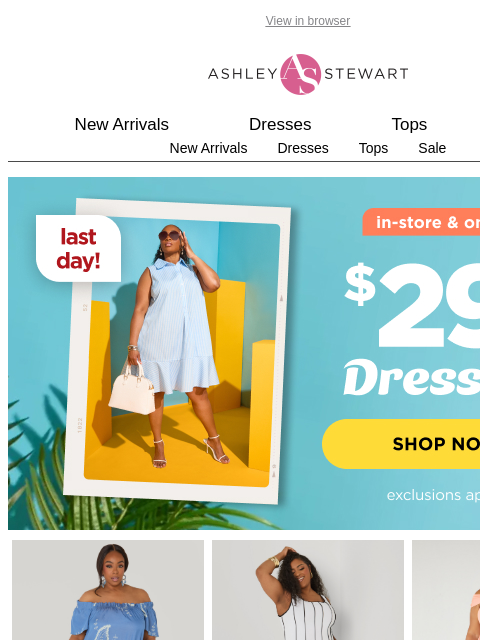 ashleystewart newsletter: Final hours! $29.99 DRESSES 💃