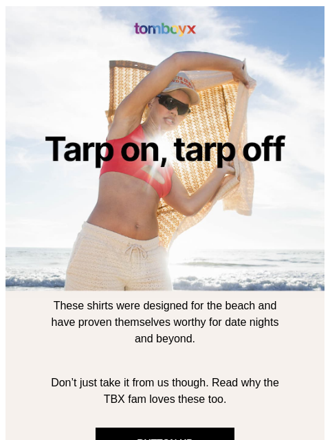 tomboyx newsletter: Keep your shirt on! (or don’t)