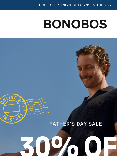 bonobos newsletter: Starts NOW: 30% Off Father’s Day Sale