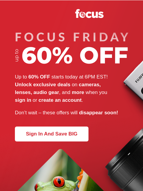 focuscamera newsletter: Up to 60% OFF: it’s Focus Friday
