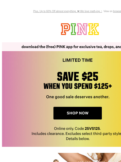 vspink newsletter: Excuses to Shop: $25 Off & a Big Sale