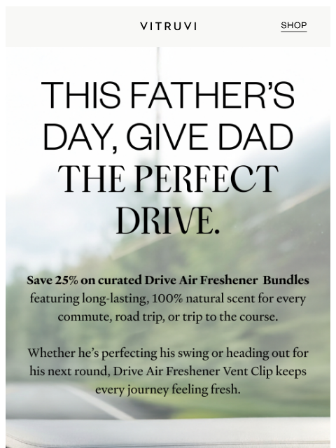 vitruvi newsletter: Give Dad The Perfect Drive And Save 🏌️‍♂️