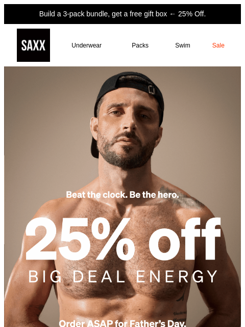 saxxunderwear newsletter: 25% Off? This Is a Big Deal.