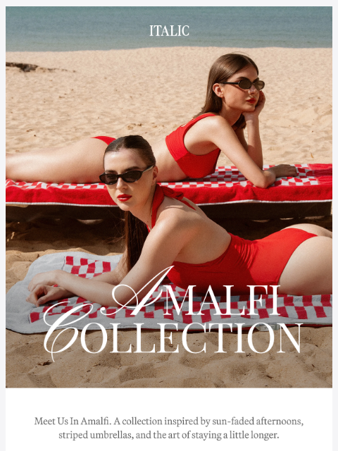italic newsletter: Coming Soon: The Amalfi Collection