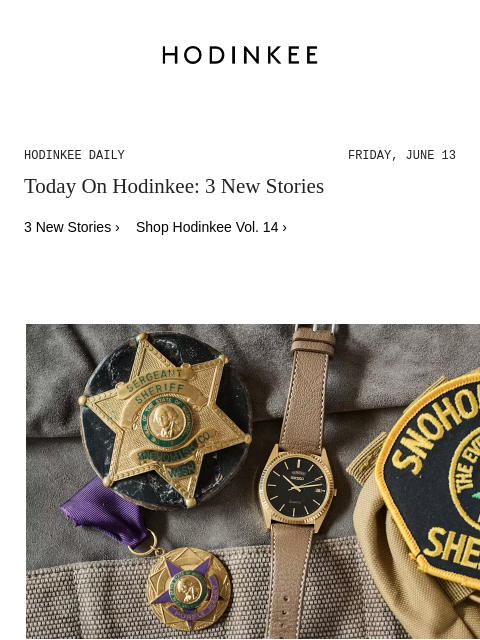 Today on Hodinkee... None: There Is Only Time | Hodinkee Daily – Friday, June 13 | Today On Hodinkee: 3 New Stories 3 New Stories › Shop Hodinkee Vol. 14 › There Is Only Time By Kyle Kinard Editors