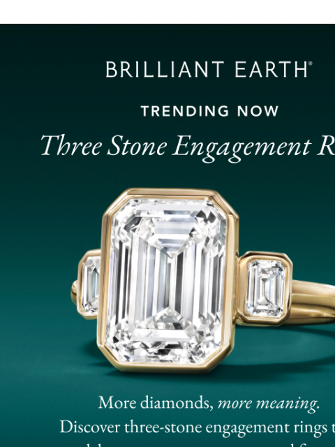 brilliantearth newsletter: Say yes to three stones