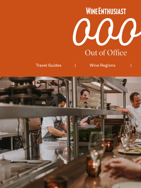 wineenthusiast newsletter: 10 Bucket-List Chef’s Tables for Wine Lovers