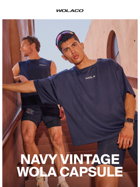 wolaco newsletter: NEW | THE NAVY VINTAGE WOLA CAPSULE 👀