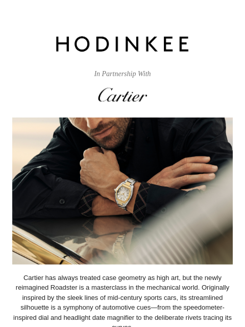 hodinkee newsletter: The Cartier Roadster Watch Returns