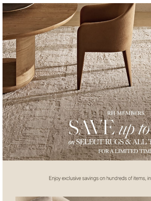 rh newsletter: Save Up to 70% on Select Rugs & All Textiles for a...