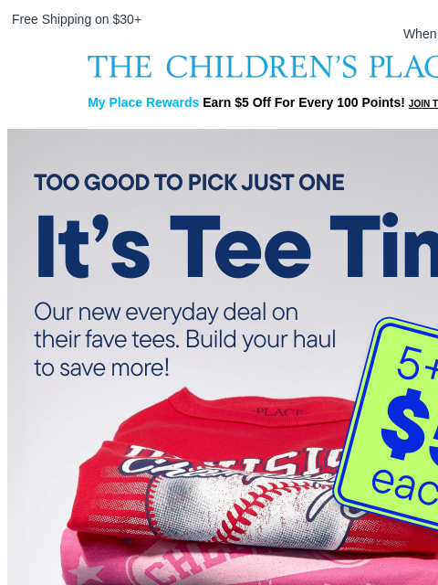 childrensplace newsletter: Tee Up for Summer: $5+ at $5 each!