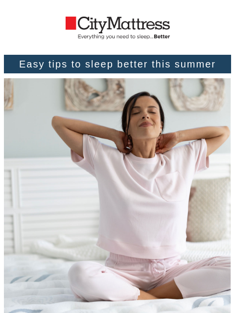 citymattress newsletter: The Sunday Sleep Edit: It's not just the heat