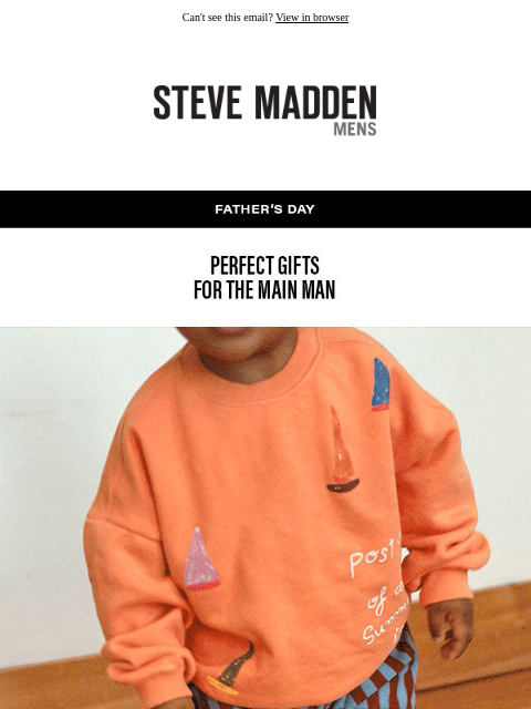 stevemadden newsletter: The Father’s Day Edit