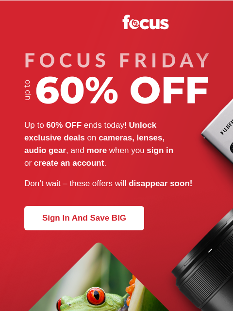 focuscamera newsletter: Last chance to unlock exclusive deals
