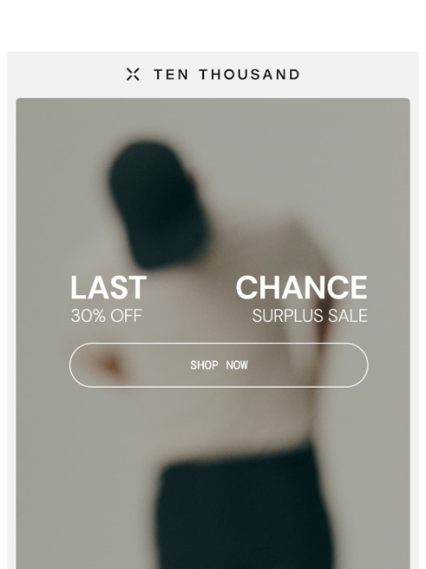 tenthousand newsletter: Final Hours to Save 30%