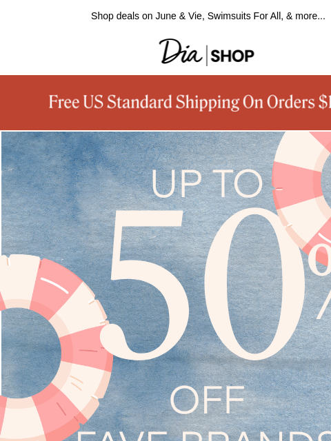 dia newsletter: Your Fave Brands: 50% Off 💖​