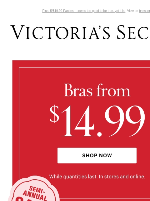 Plus, 5/$19.99 Panties—seems too good to be true, yet it is View on browser Victoria's Secret VSCC Available Credit Introduction Shop Now Shop Now Shop Now Display images to show real-time content