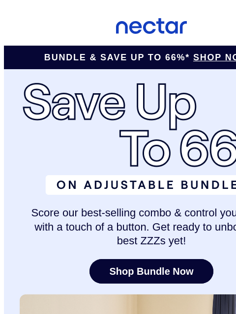 Discover America's most awarded mattress brand. What's not to love about our best-selling bundle? Includes: bed, adjustable base, pillow(s), sheet set & more.* Nectar Logo ​Bundle &