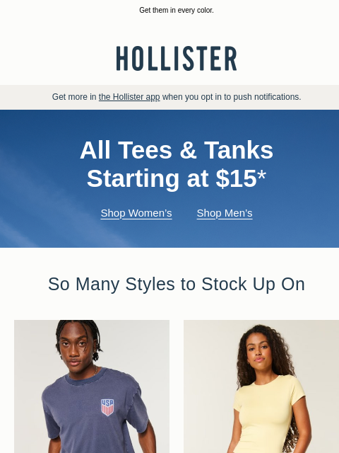hollisterco newsletter: Tees & tanks you’ll be wearing nonstop.