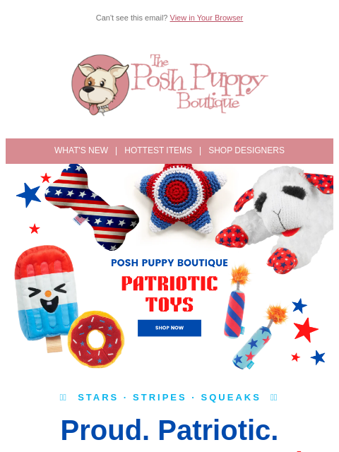 poshpuppyboutique newsletter: Stars, stripes & squeaky toys 🇺🇸 Shop the patrio...