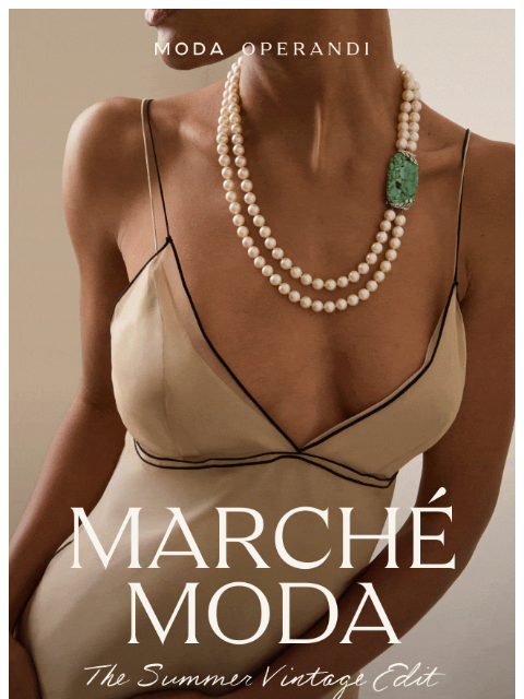 modaoperandi newsletter: The VINTAGE Edit