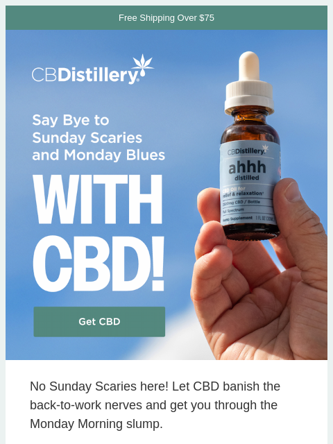 thecbdistillery newsletter: No Sunday Scaries Here!