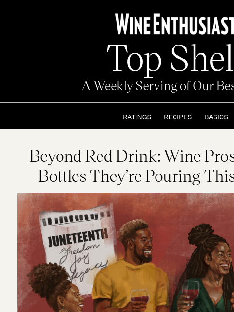 wineenthusiast newsletter: Wine Pros Share Which Bottles They Are Celebrating...