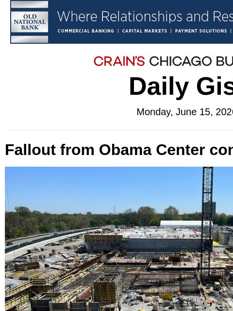 crainalerts newsletter: Fallout from Obama Center construction issues