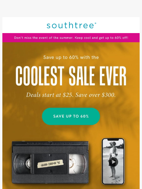 southtree newsletter: Hot out? Cool down with up to 60% OFF!